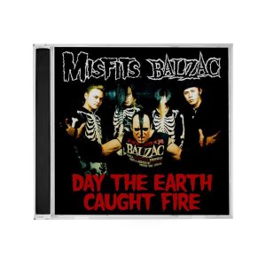 Misfits & Balzac - Day The Earth Caught Fire CD